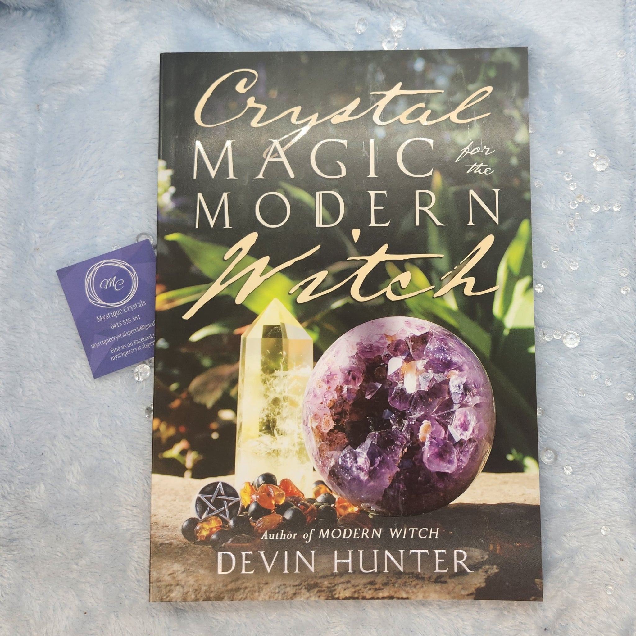 Crystal Magic for the Modern Witch by Devin Hunter