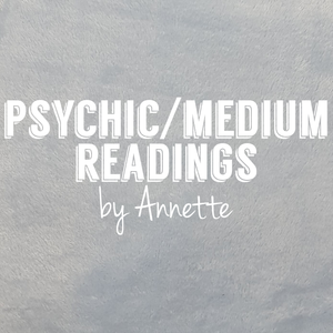 Psychic/Medium Readings by Annette