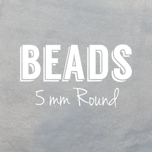 Beads - 5 mm Round