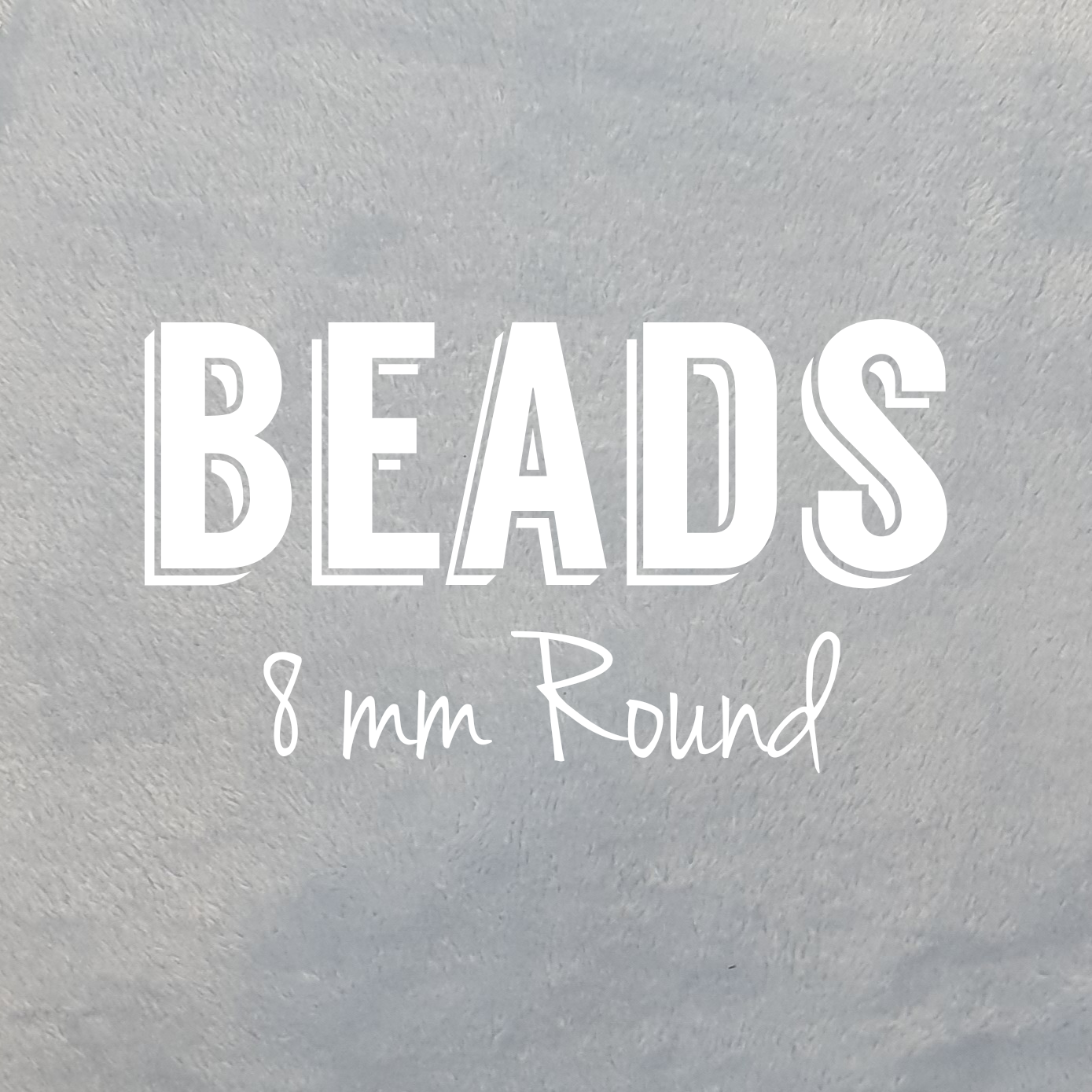 Beads - 8 mm Round