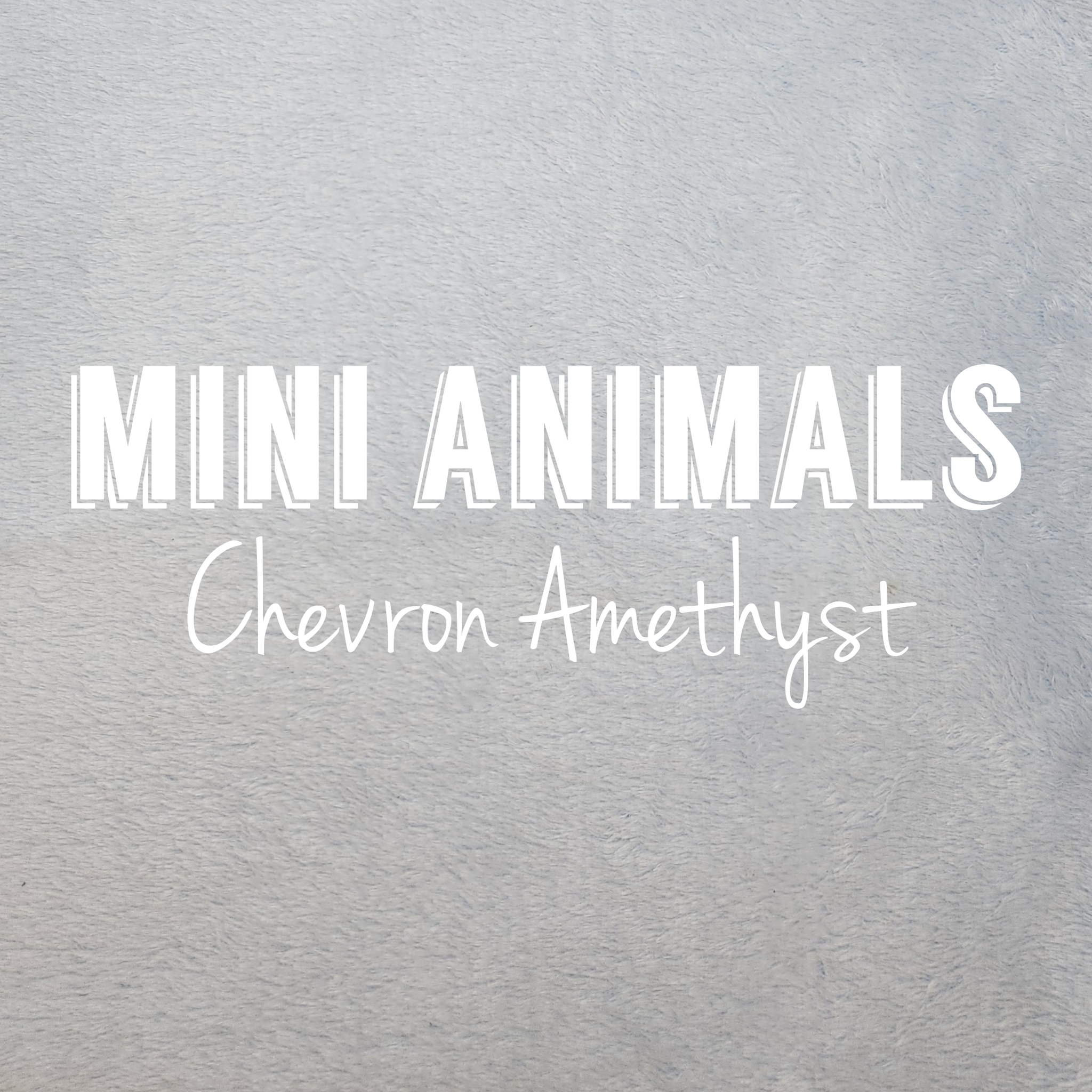 Chevron Amethyst Mini Animals