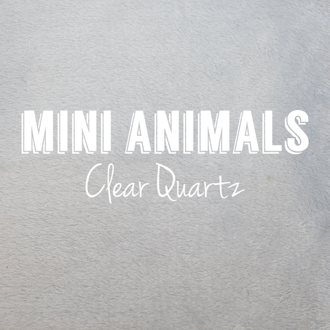 Clear Quartz Mini Animals